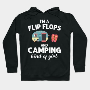 I_m Flip Flops And Camping Kind Of Girl Hoodie